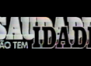 Saudade Não Tem Idade